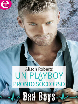cover image of Un playboy al pronto soccorso